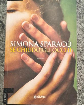 Simona Sparaco - Se chiudo gli occhi