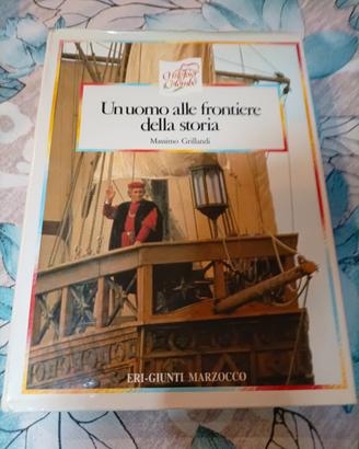 Un uomo alle frontiere della storia 