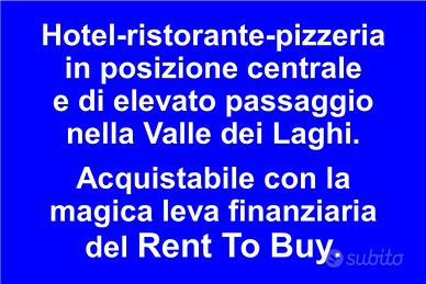 Hotel-ristorante-pizzeria con elevata redditivita'