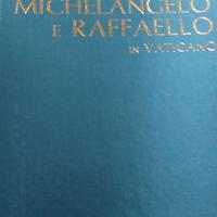 OPERE DI MICHELANGELO E RAFFAELLO IN VATICANO