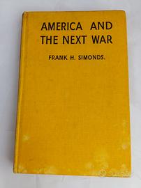 America And The Next War  - Frank H. Simonds