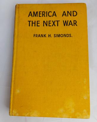 America And The Next War  - Frank H. Simonds