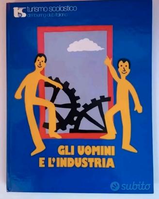 Gli uomini e l'industria 