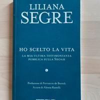 Liliana Segre - Ho scelto la vita