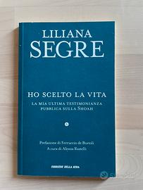 Liliana Segre - Ho scelto la vita