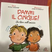 Dammi il cinque! Un libro sull'amicizia.