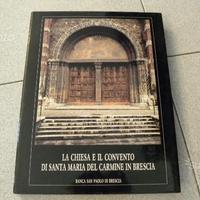 La chiesa e il convento di S.Maria in Carmine BS