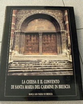 La chiesa e il convento di S.Maria in Carmine BS