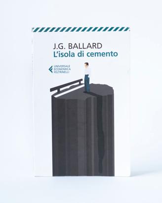 L’Isola Di Cemento | J. G. Ballard - Feltrinelli
