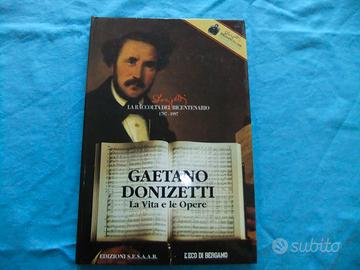 LIBRO DONIZETTI- LA VITA E LE OPERE