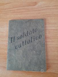 Rarità,  1915/18, Libretto "Il soldato cattolico"