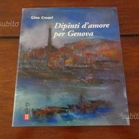 Libro di Gino Croari : Dipinti d'amore per Genova