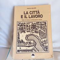 libro scuola LA CITTÀ E IL LAVORO 