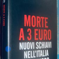 Morte a 3 euro - Nuovi schiavi nell'Italia del lav