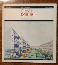 OLANDA 1870 - 1940 casa città architettura