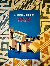 Ucciderò il Gatto di Schrödinger Gabriella Greison