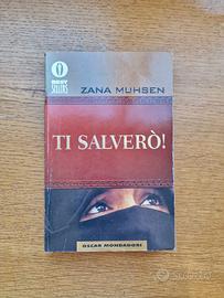 Ti salverò! - Zana Muhsen - Oscar Mondadori