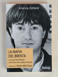 La mafia del Brenta.La storia di Felice Maniero
