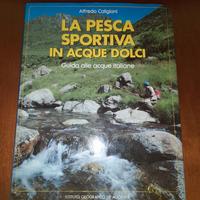 LIBRO " LA PESCA SPORTIVA IN ACQUE DOLCI "
