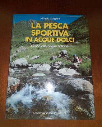 LIBRO " LA PESCA SPORTIVA IN ACQUE DOLCI "