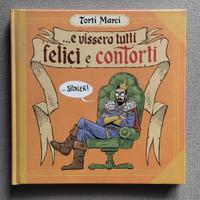 Torti Marci - e Vissero tutti Felici e Contorti