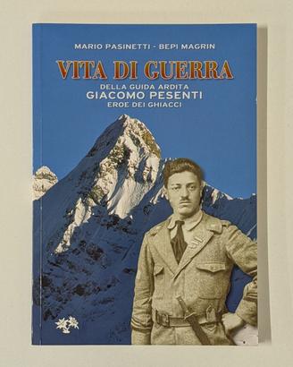 Vita di Guerra della Guida Ardita Giacomo Pesenti