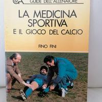 Libro La Medicina Sportiva e Il Gioco Del Calcio