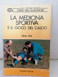Libro La Medicina Sportiva e Il Gioco Del Calcio