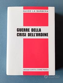 G. La Barbera - Guerre della crisi dell'ordine.