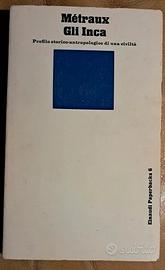 Gli Inca – Alfred Métraux – Einaudi (antropologia)