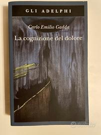Cognizione del dolore Carlo Emilio Gadda Adelphi