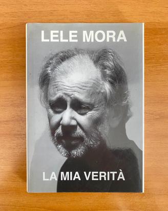 Lele Mora - La mia verità