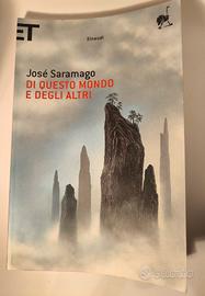 José Saramago - di questo mondo e degli altri 