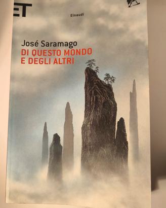 José Saramago - di questo mondo e degli altri 
