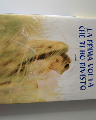 Libro "La prima volta che ti ho rivisto"