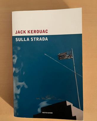 Sulla strada - Jack Kerouac