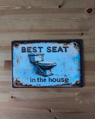 Cartello Metallo Vintage Best Seat in the House