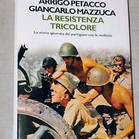La resistenza tricolore / Arrigo Petacco