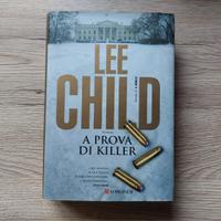 LEE CHILD - A PROVA DI KILLER