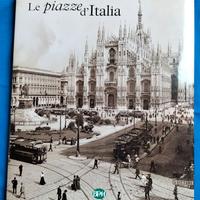 PRESTIGIOSO VOLUME: LE PIAZZE D'ITALIA