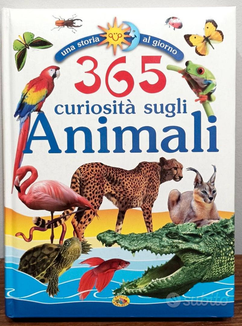 365 Curiosità Sugli Animali - Una Storia Al Giorno - Libri e Riviste In  vendita a Taranto