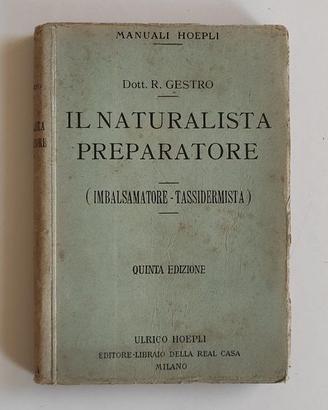 Gestro Naturalista preparatore Manuali Hoepli 1915