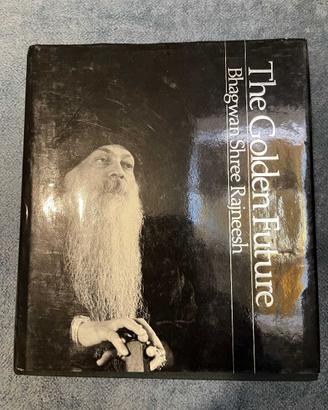 Osho The Golden Future Bhagwan Shree Rajneesh