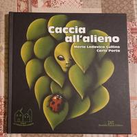 Caccia all'alieno. Da grande farò il medico delle