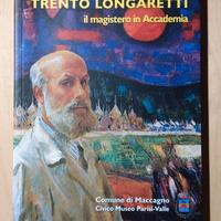 Aldo Carpi, Trento Longaretti. Il magistero