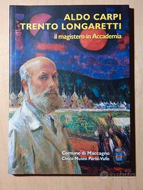 Aldo Carpi, Trento Longaretti. Il magistero