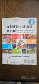 La Letteratura e Noi 1 Il Duecento e il Trecento.