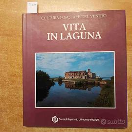 VITA IN LAGUNA CULTURA POPOLARE DEL VENETO