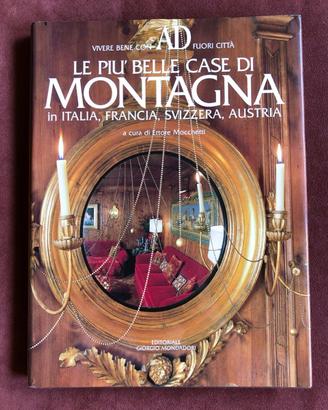 Piu’ belle case di montagna (Cortina, Gstaad, etc)