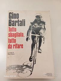 Gino Bartali Tutto sbagliato tutto da. autografato